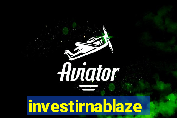 investirnablaze