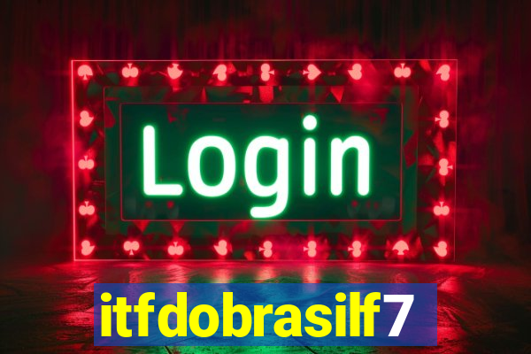 itfdobrasilf7