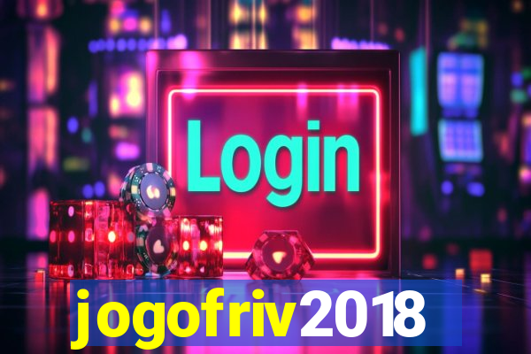 jogofriv2018