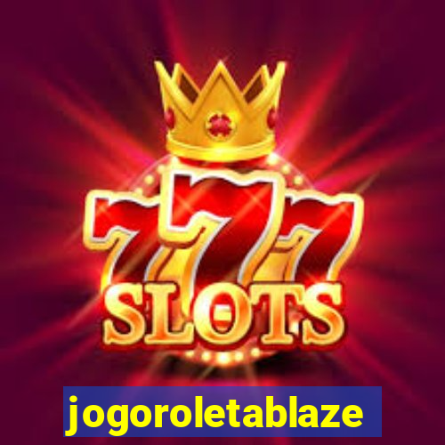 jogoroletablaze