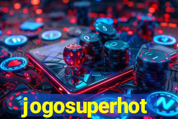 jogosuperhot