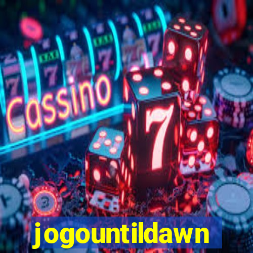 jogountildawn