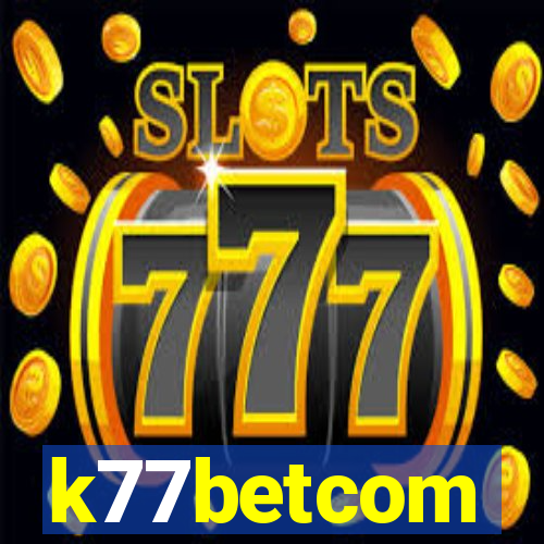 k77betcom