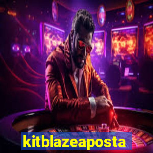 kitblazeaposta