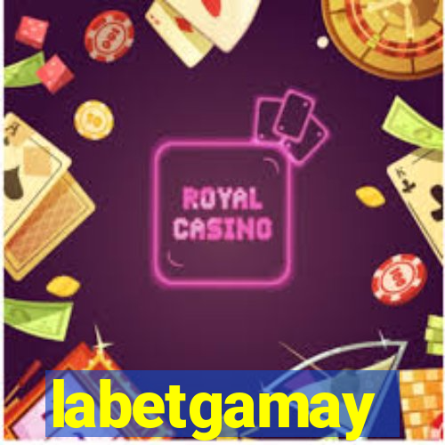 labetgamay