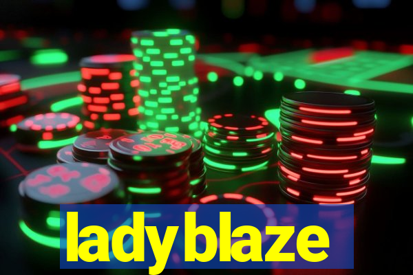 ladyblaze