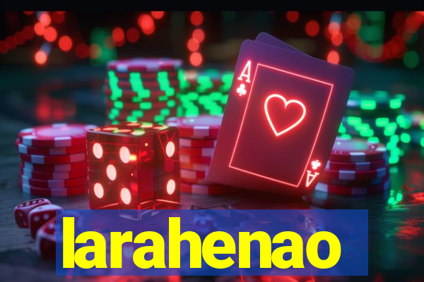 larahenao