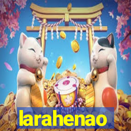 larahenao