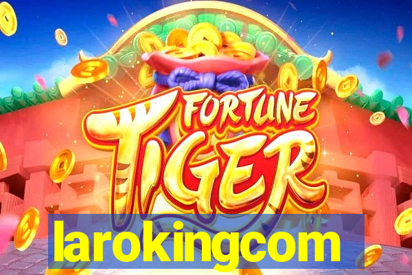 larokingcom