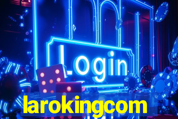 larokingcom