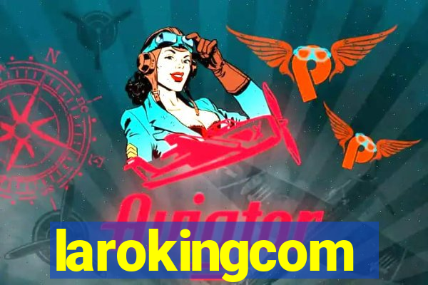 larokingcom