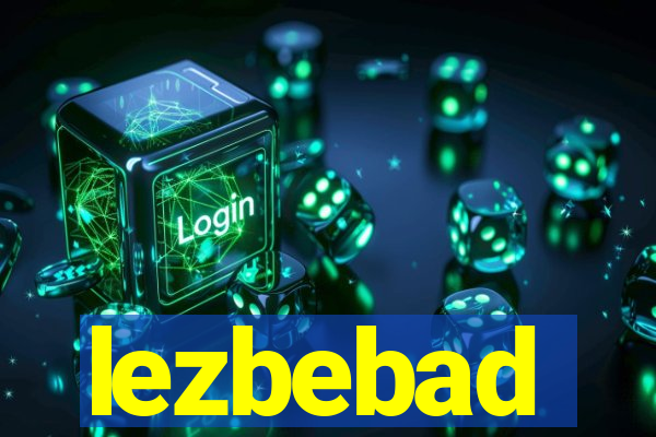 lezbebad