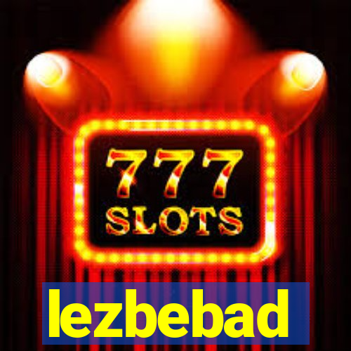 lezbebad