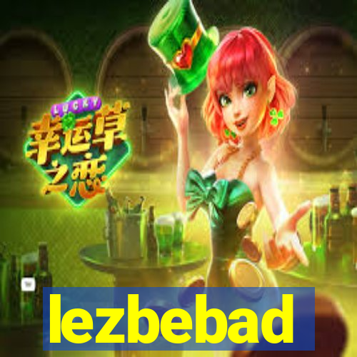 lezbebad