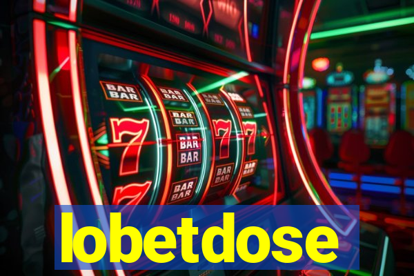 lobetdose