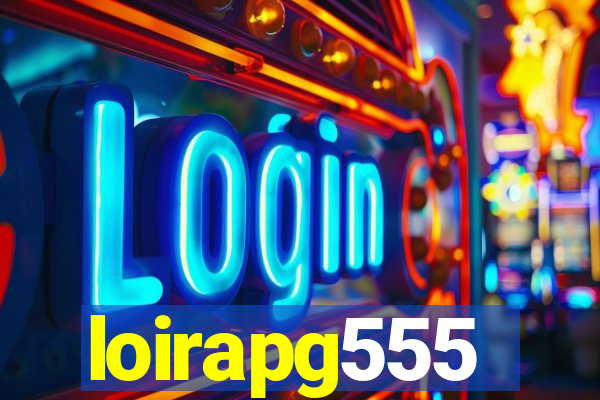 loirapg555