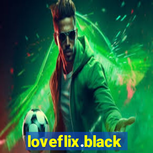 loveflix.black