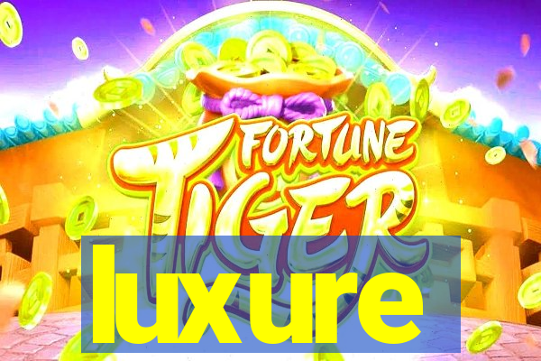 luxure