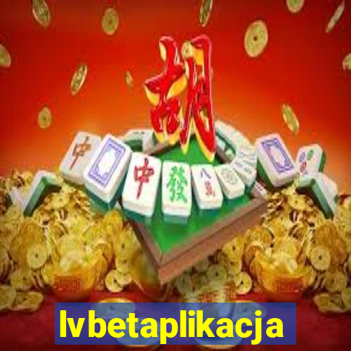 lvbetaplikacja