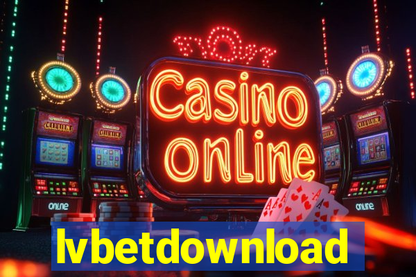 lvbetdownload