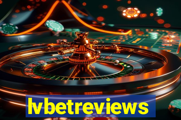 lvbetreviews