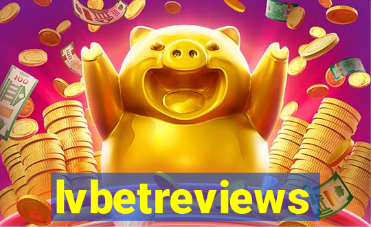 lvbetreviews