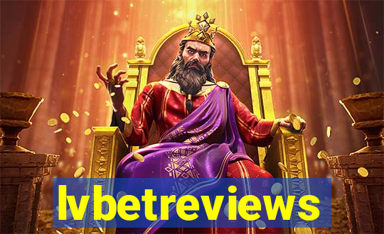 lvbetreviews