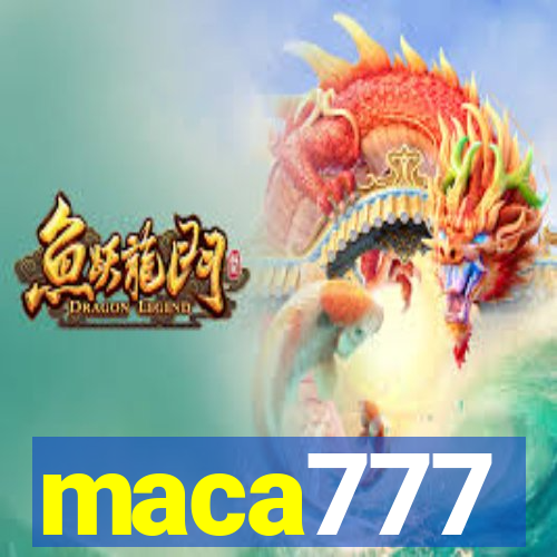 maca777