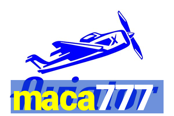 maca777