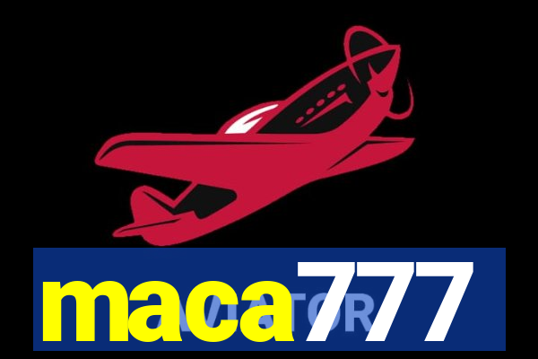 maca777