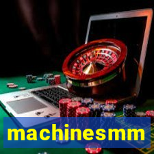 machinesmm