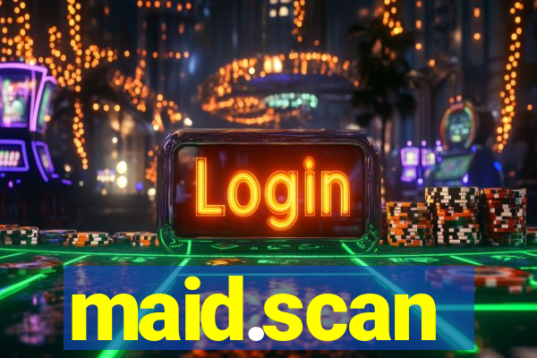 maid.scan