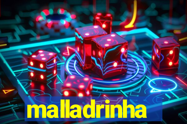 malladrinha