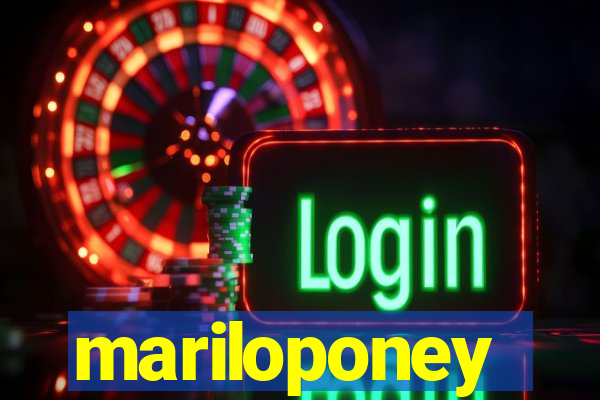 mariloponey