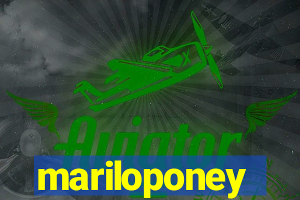 mariloponey