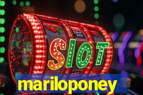 mariloponey