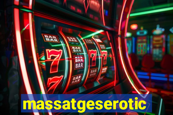 massatgeserotics's