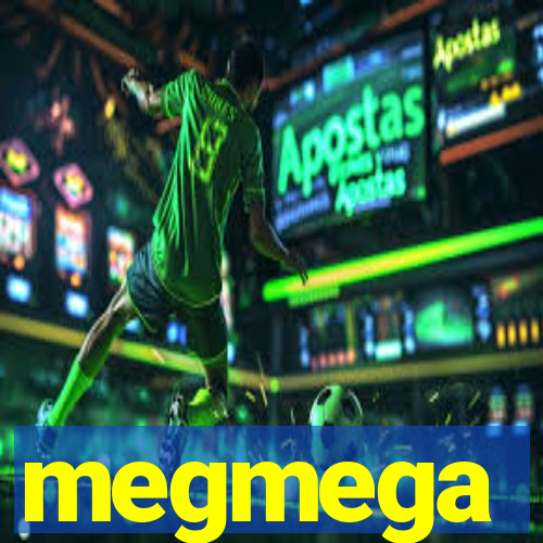 megmega