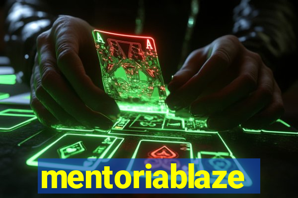 mentoriablaze