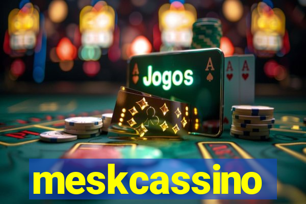 meskcassino