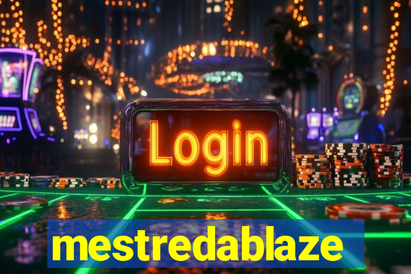 mestredablaze