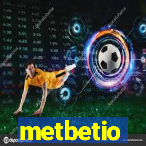 metbetio