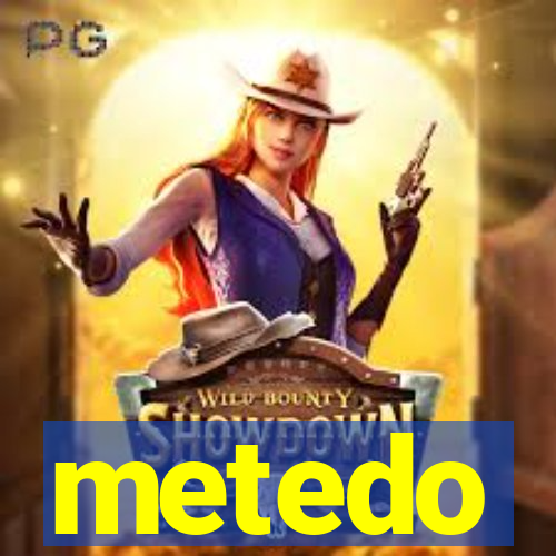 metedo