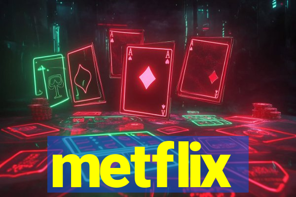 metflix