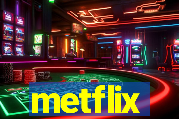 metflix