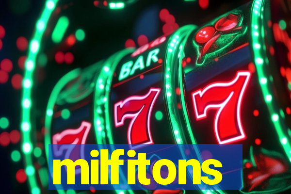 milfitons