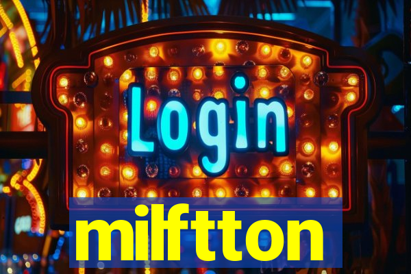 milftton