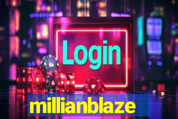 millianblaze