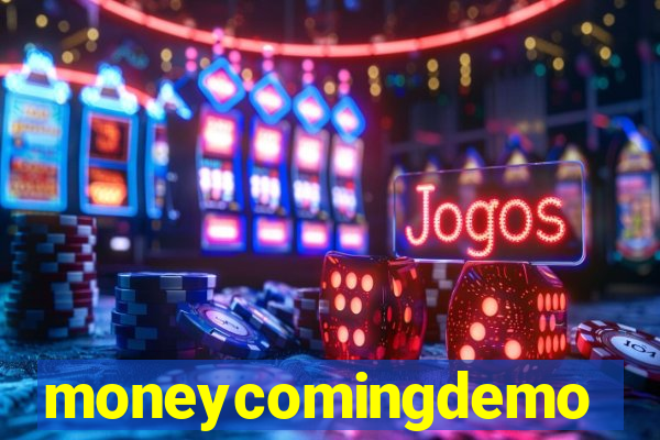 moneycomingdemo