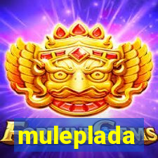 muleplada